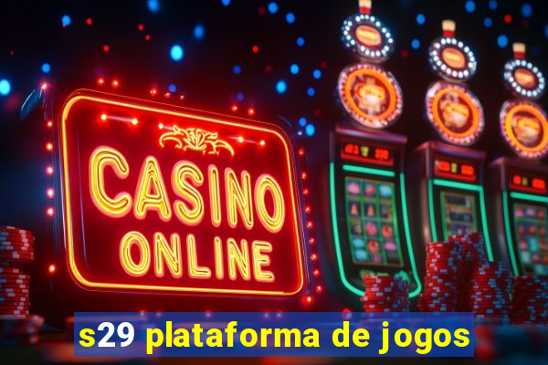 s29 plataforma de jogos