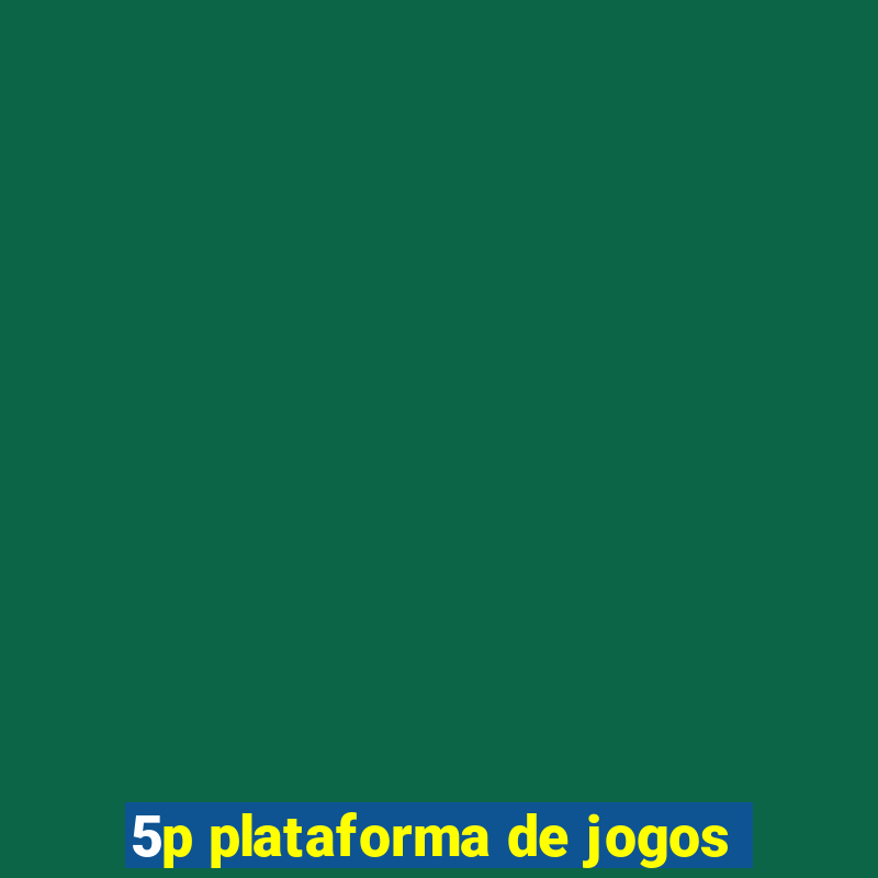 5p plataforma de jogos