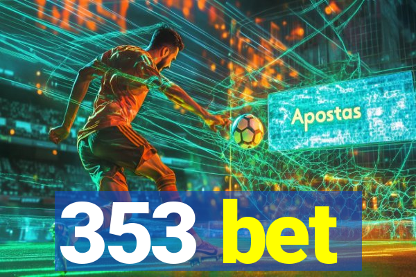 353 bet