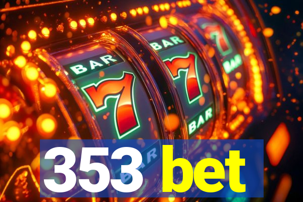 353 bet