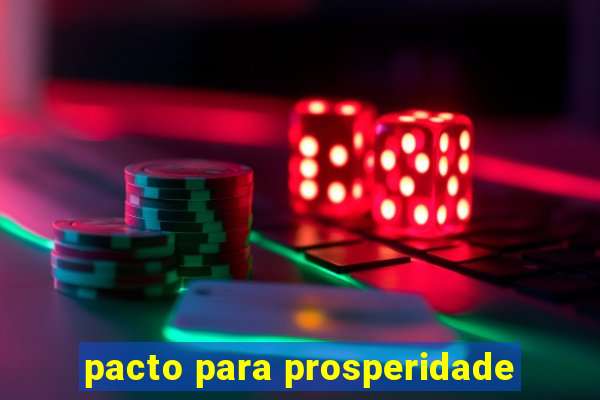 pacto para prosperidade