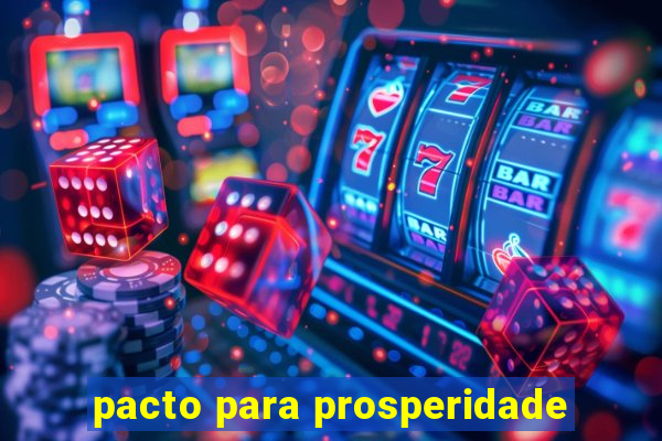 pacto para prosperidade