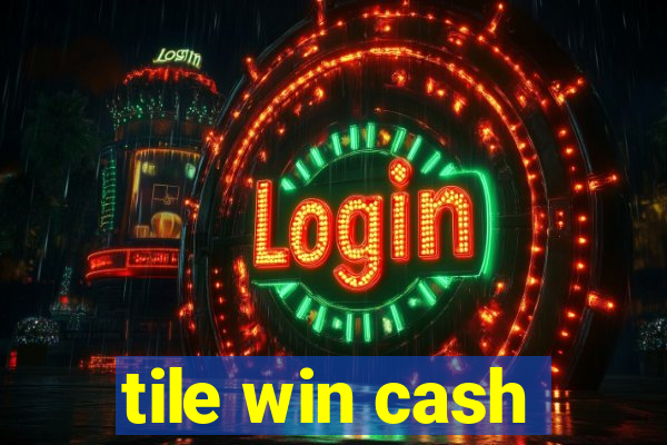 tile win cash