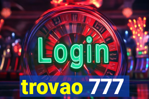 trovao 777