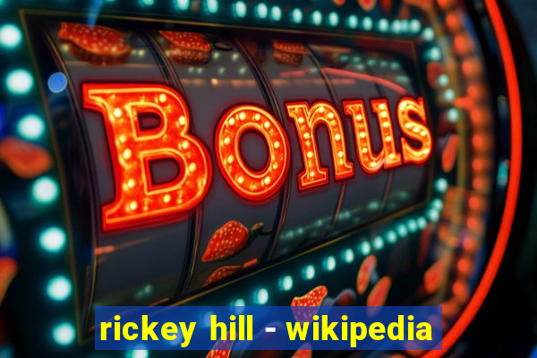 rickey hill - wikipedia