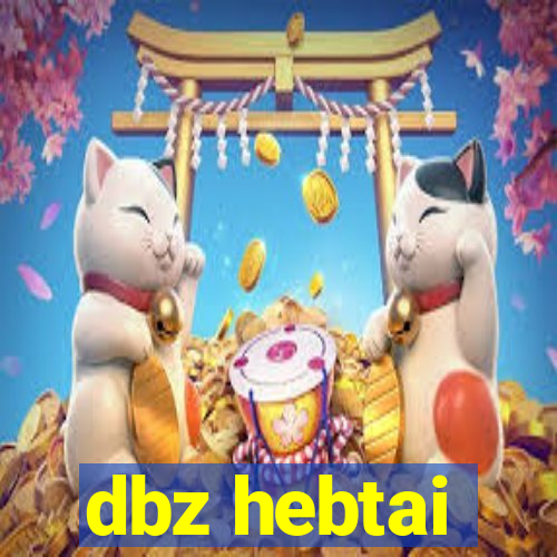 dbz hebtai