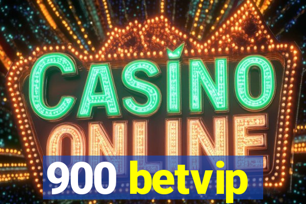 900 betvip