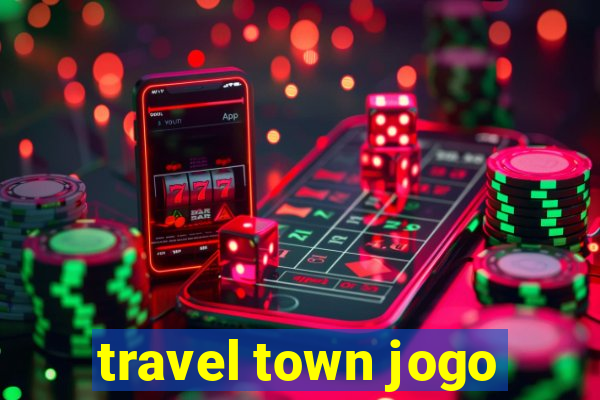 travel town jogo