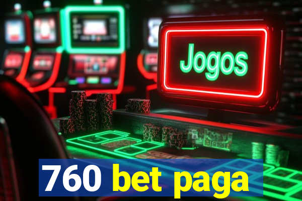 760 bet paga