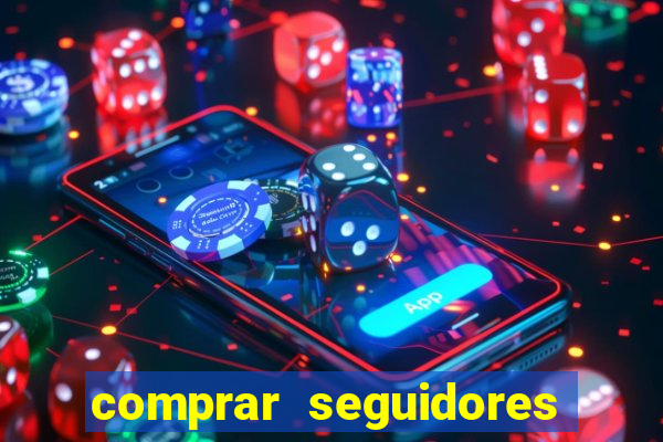 comprar seguidores para instagram barato