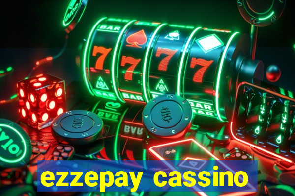 ezzepay cassino