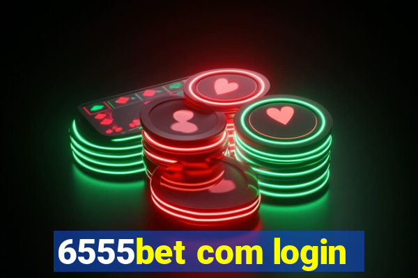 6555bet com login