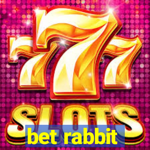 bet rabbit