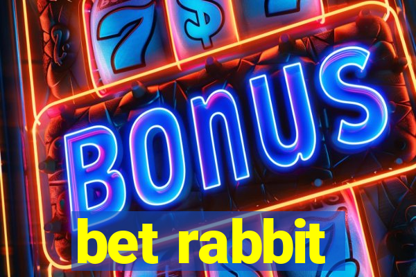 bet rabbit