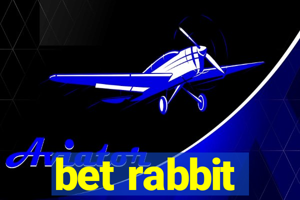 bet rabbit