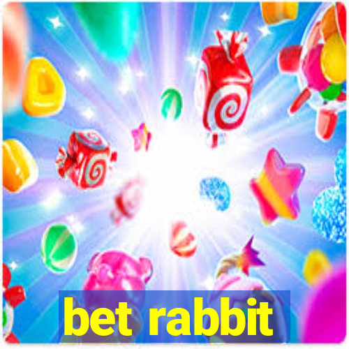 bet rabbit