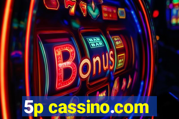 5p cassino.com