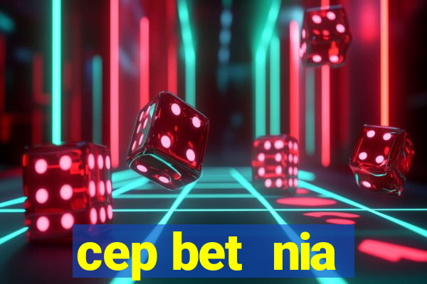 cep bet  nia