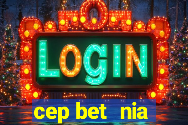 cep bet  nia