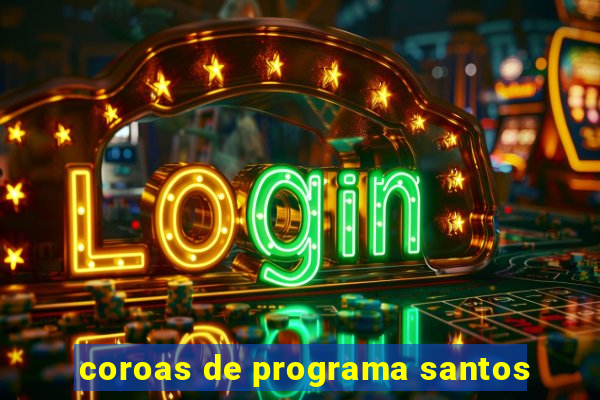 coroas de programa santos