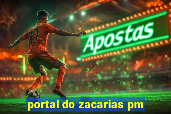 portal do zacarias pm