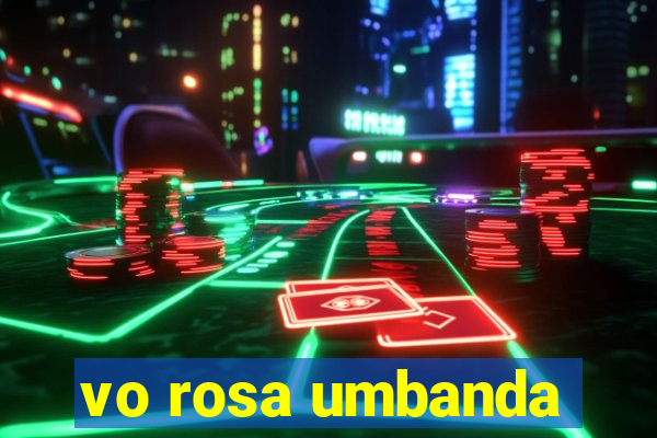 vo rosa umbanda