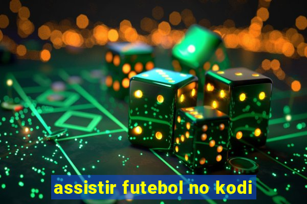 assistir futebol no kodi