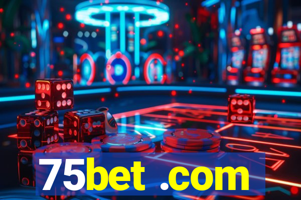 75bet .com