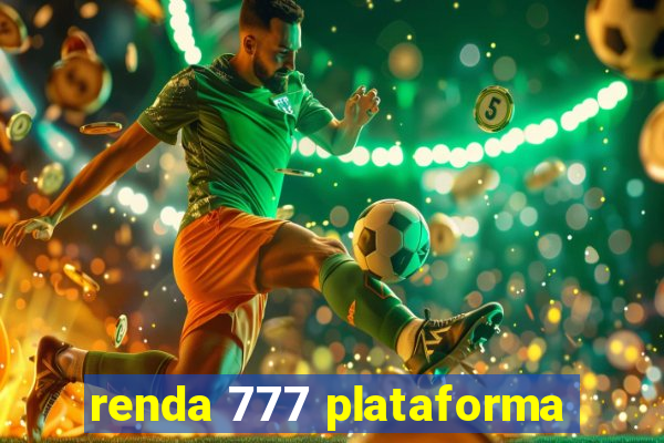 renda 777 plataforma