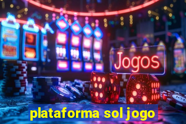 plataforma sol jogo