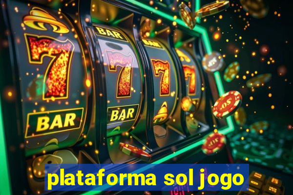 plataforma sol jogo