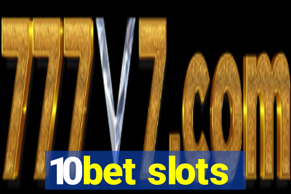 10bet slots