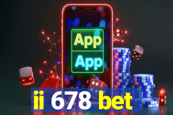 ii 678 bet