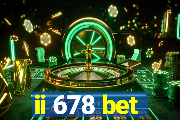 ii 678 bet