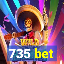 735 bet