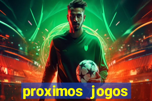 proximos jogos brasileirao serie a