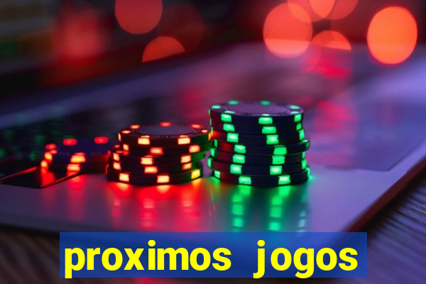 proximos jogos brasileirao serie a