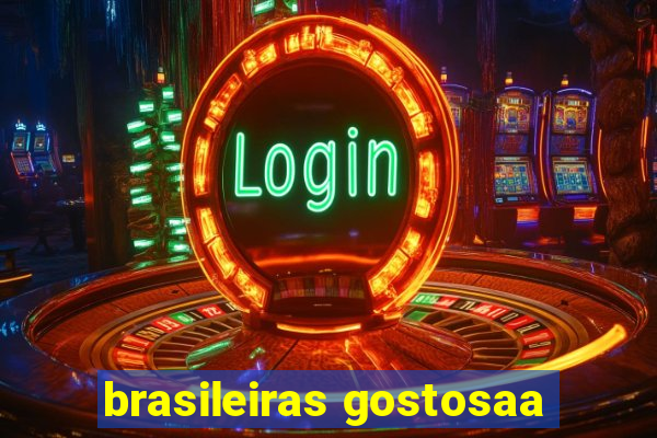 brasileiras gostosaa