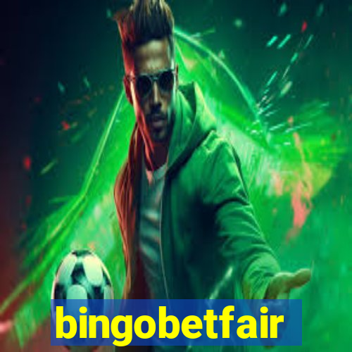 bingobetfair