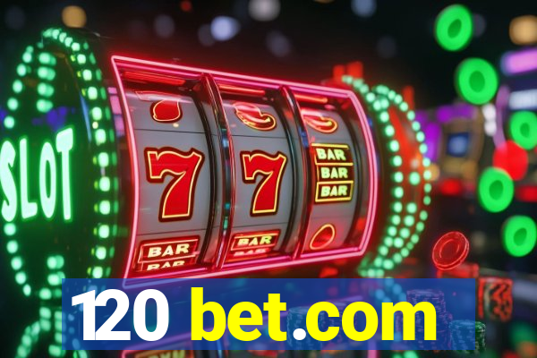 120 bet.com