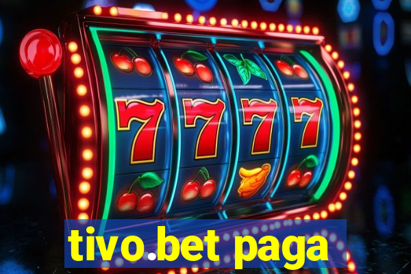 tivo.bet paga