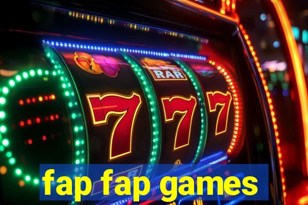 fap fap games