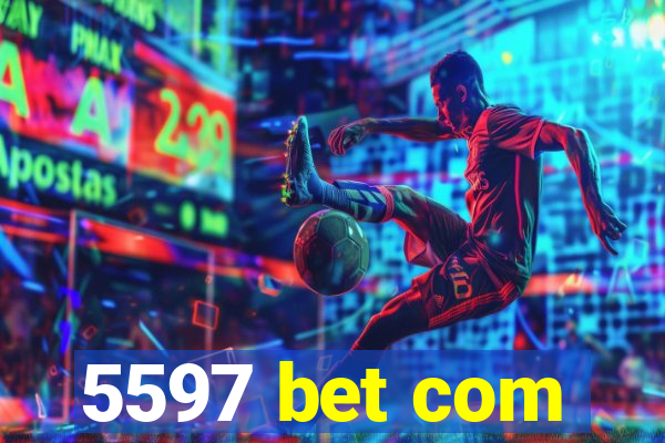 5597 bet com