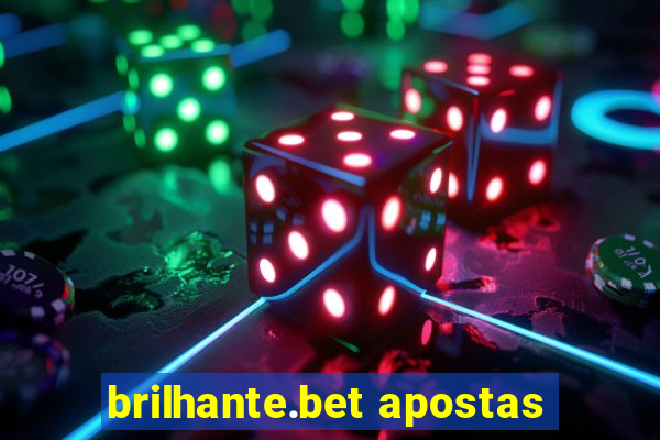 brilhante.bet apostas