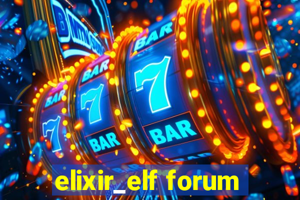 elixir_elf forum