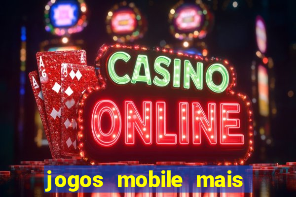 jogos mobile mais jogados 2024