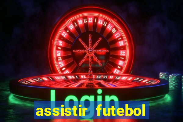 assistir futebol online play hd