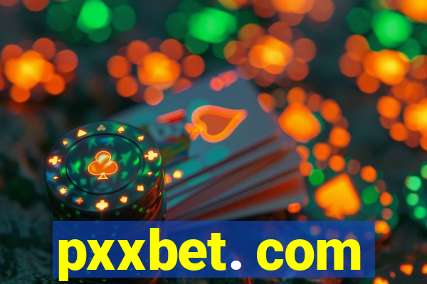 pxxbet. com