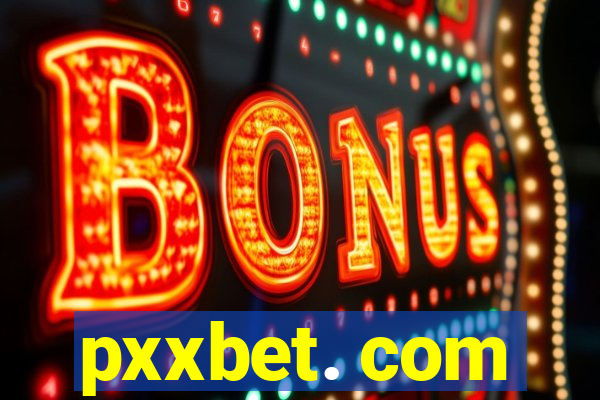 pxxbet. com