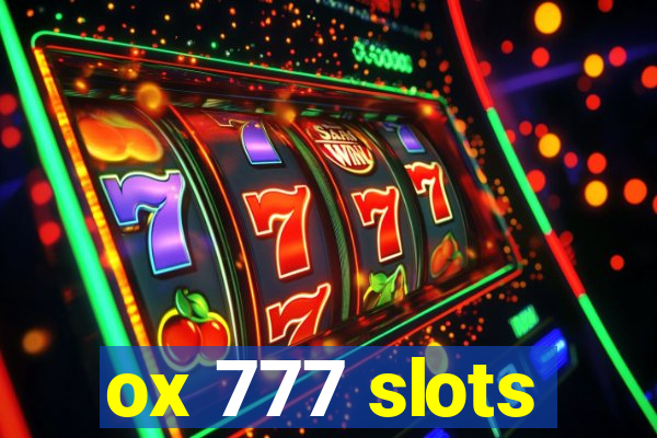 ox 777 slots